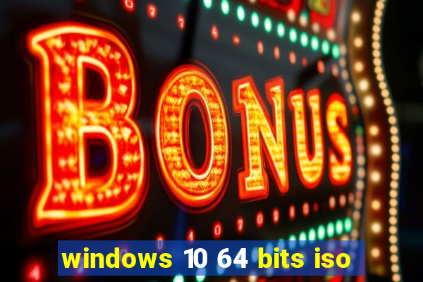 windows 10 64 bits iso