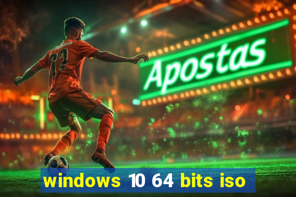 windows 10 64 bits iso