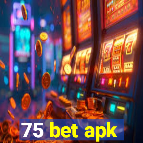 75 bet apk