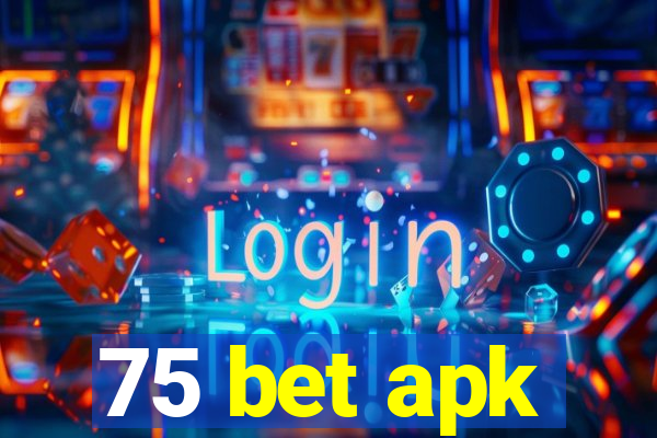 75 bet apk