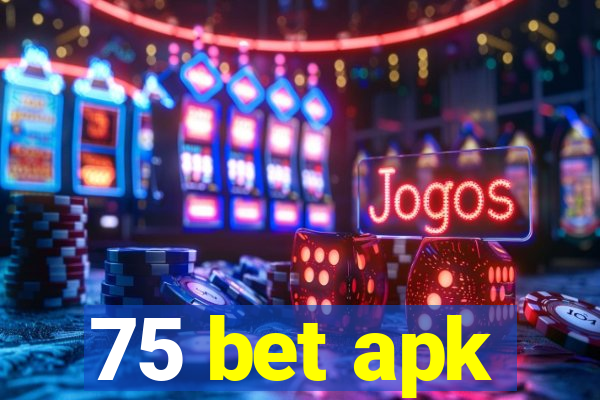 75 bet apk