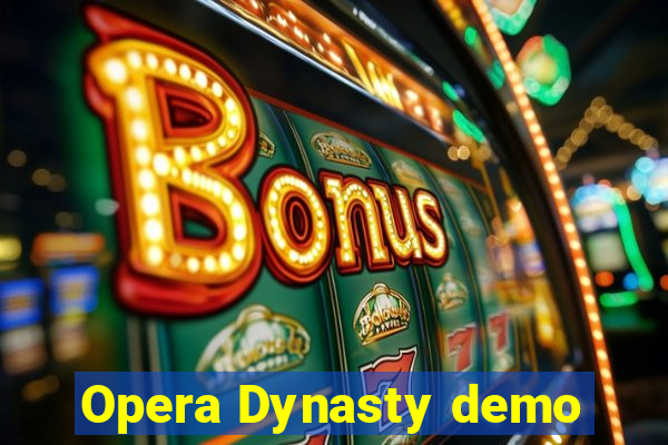 Opera Dynasty demo