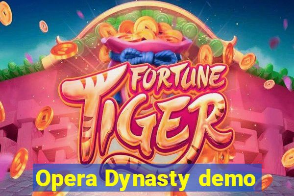 Opera Dynasty demo