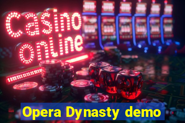 Opera Dynasty demo