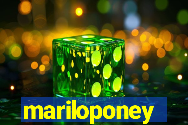 mariloponey