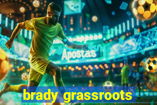 brady grassroots