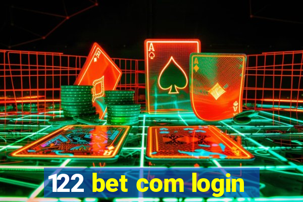 122 bet com login