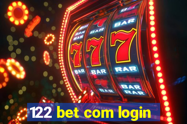 122 bet com login