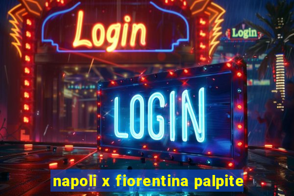 napoli x fiorentina palpite