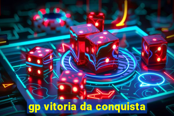 gp vitoria da conquista