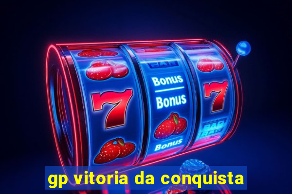 gp vitoria da conquista