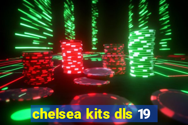 chelsea kits dls 19