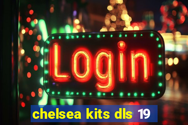 chelsea kits dls 19