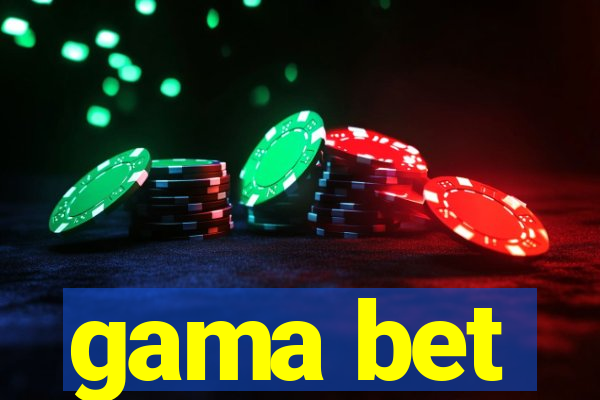 gama bet