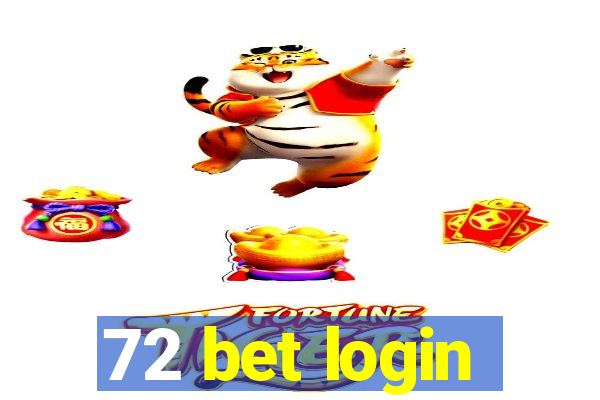 72 bet login