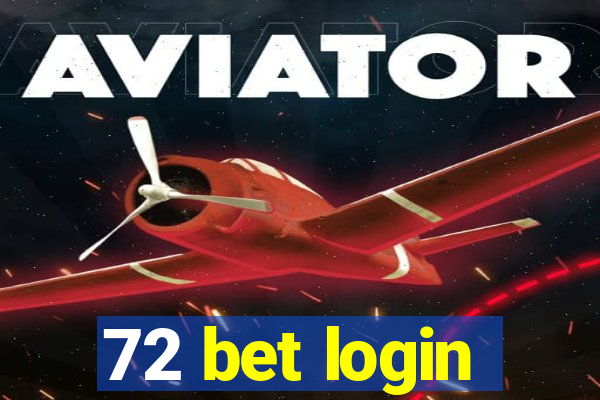 72 bet login