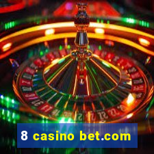 8 casino bet.com