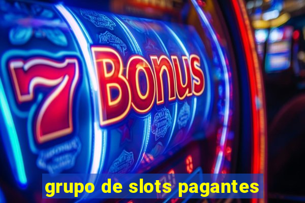 grupo de slots pagantes