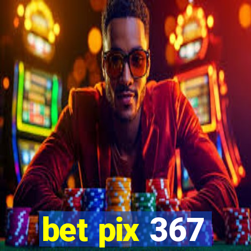 bet pix 367