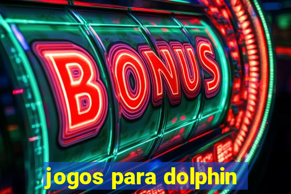 jogos para dolphin