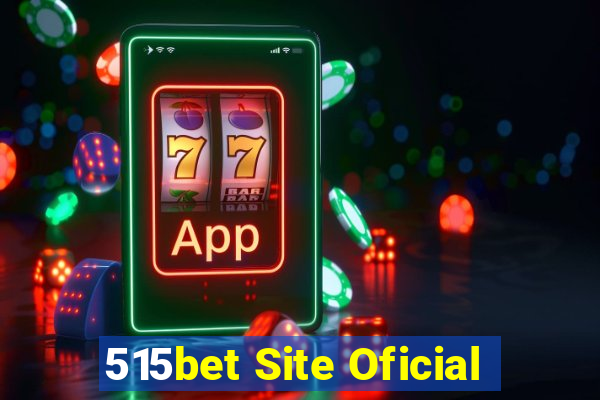 515bet Site Oficial