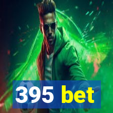 395 bet