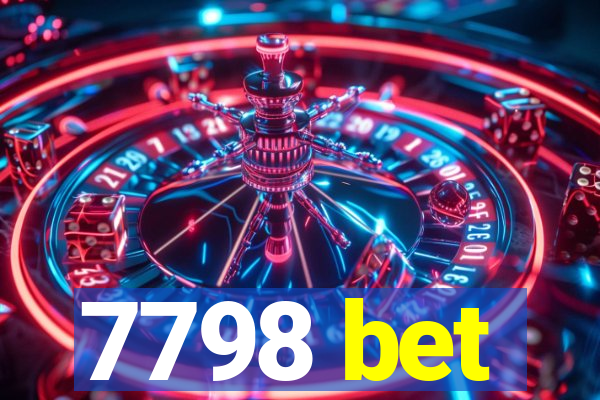 7798 bet