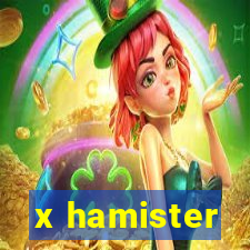 x hamister