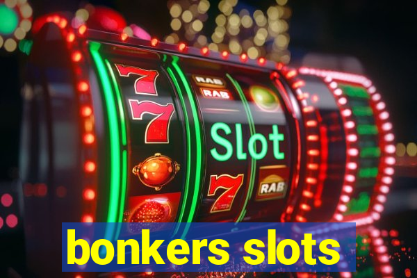 bonkers slots