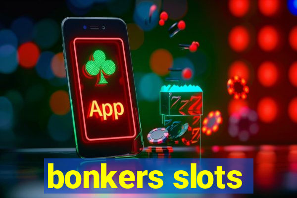 bonkers slots