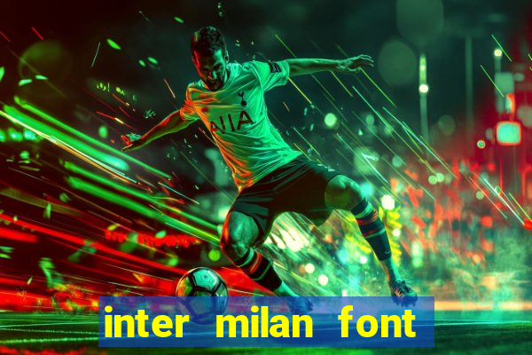 inter milan font free download