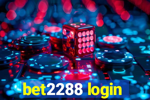 bet2288 login