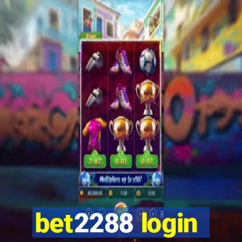 bet2288 login