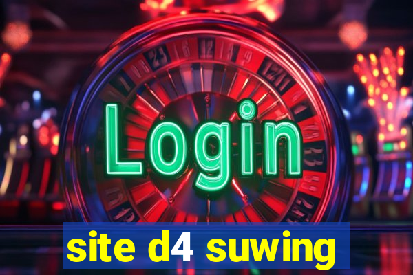 site d4 suwing