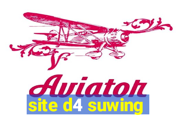 site d4 suwing