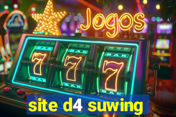 site d4 suwing