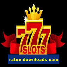 raton downloads caiu