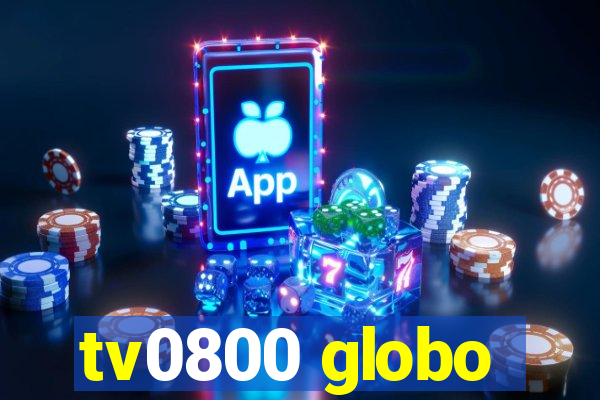 tv0800 globo