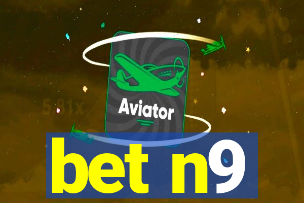 bet n9