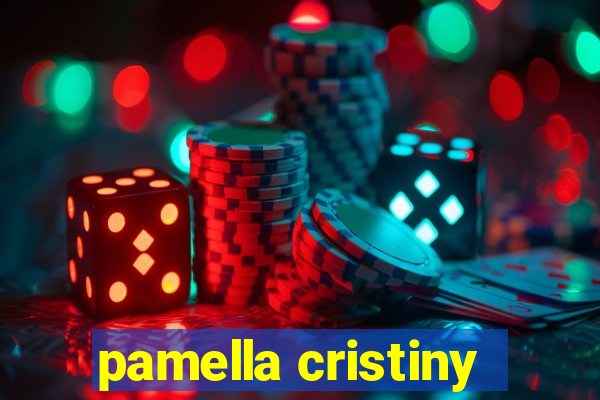 pamella cristiny