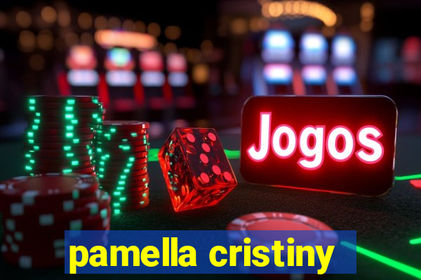 pamella cristiny