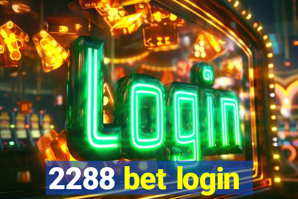 2288 bet login