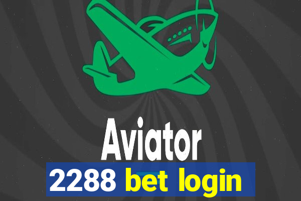 2288 bet login