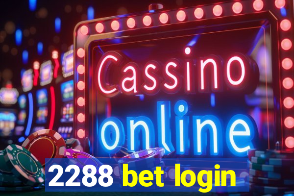 2288 bet login