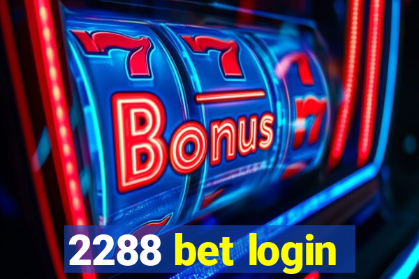 2288 bet login