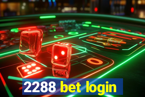 2288 bet login