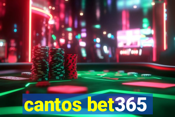 cantos bet365