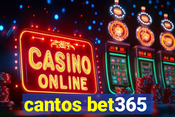 cantos bet365