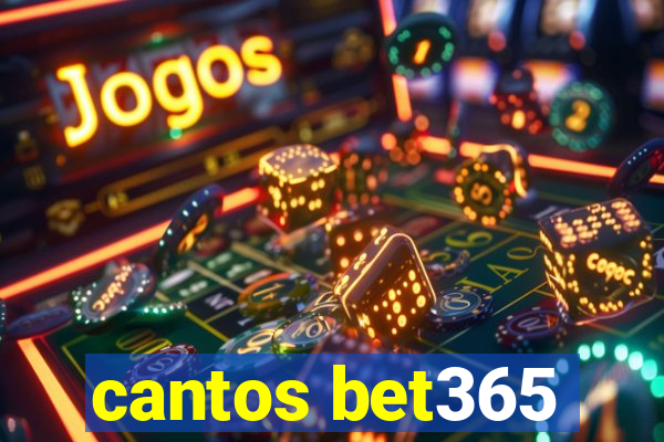 cantos bet365