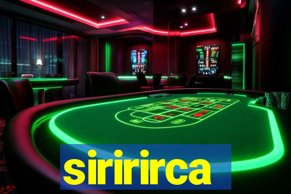 siririrca